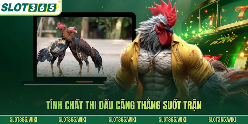 Tính chất thi đấu căng thẳng suốt trận